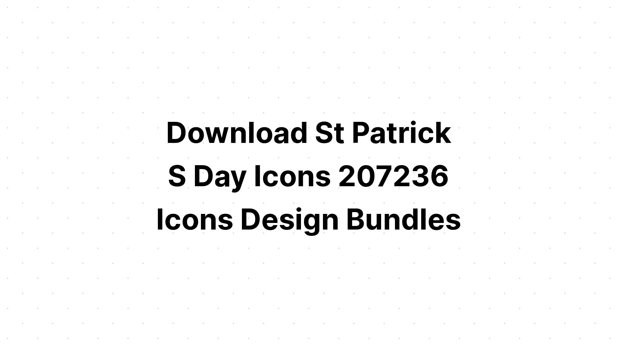 Download 18 St Patrick's Day Design Bundle SVG File